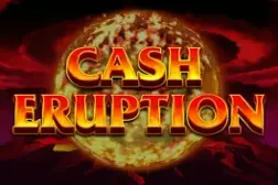 Cash Eruption